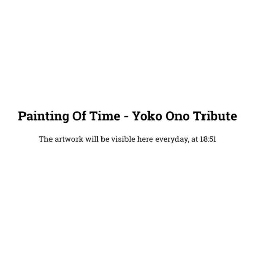 Painting Of Time – Yoko Ono Tribute